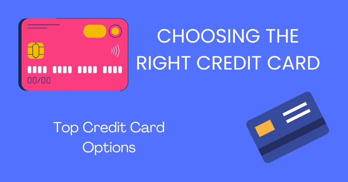 Choosing the Right Credit Card